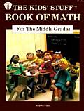 Kids Stuff Book of Math for the Middle Grades