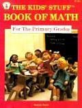 Kids Stuff Book of Math for the Primary Grades