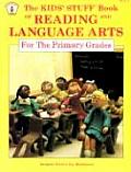Kids Stuff Book of Reading & Language Arts for the Primary Grades