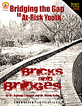 Bricks and Bridges: Bridging the Gap to At-Risk Youth