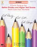 Science If Youre Trying to Get Better Grades & Higher Test Scores Youve Gotta Have This Book