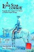 A Lone Star Cowboy: Facsimile of the original 1919 edition