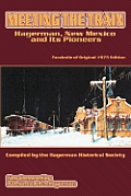 Meeting the Train: Hagerman, New Mexico and Its Pioneers