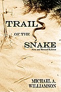 Trail of the Snake: New and Revised Edition