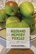Husband Memory Pickles and Eleven Other Stories