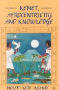 Kemet Afrocentricity & Knowledge