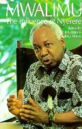 Mwalimu The Influence Of Nyerere