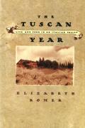 Tuscan Year Life & Food In An Italian