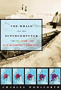 Whale & the Supercomputer on the Northern Front of Climate Change