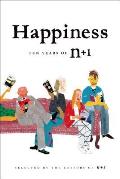 Happiness: Ten Years of N+1: Ten Years of N+1