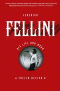 Federico Fellini: His Life and Work
