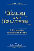 Realism & Relativism: A Perspective on Kenneth Burke