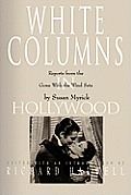 White Columns in Hollywood Reports from the Gone With the Wind Sets