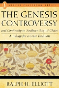 Genesis Controversy & Continuity in Southern Baptist Chaos A Eulogy for a Great Tradition