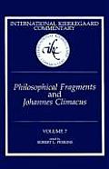 International Kierkegaard Commentary Volume 7: Philosophical fragments and Johannes Climacus
