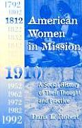 American Women in Mission The Modern Mission Era 1792 1992