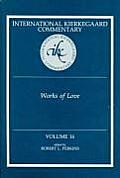 International Kierkegaard Commentaty Volume 16: Works of Love