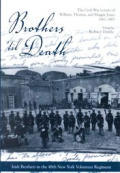 Brothers 'Til Death: The Civil War Letters of Maggie, Thomas, and William Jones, 1861-1865