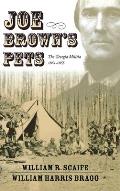 Joe Browns Pets The Georgia Militia 1862 1865
