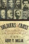 Soldiers of the Cross: Confederate Soldier-Christians and the Impact of War on Their Faith