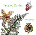 Jeweled Garden A Colorful History of Gems Jewels & Nature