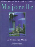 Majorelle A Moroccan Oasis