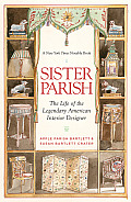 Sister Parish The Life of the Legendary American Interior Designer