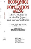 Economics of Population Aging: The Graying of Australia, Japan, and the United States
