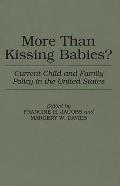 More Than Kissing Babies? Current Child and Family Policy in the United States