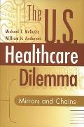 The Us Healthcare Dilemma: Mirrors and Chains