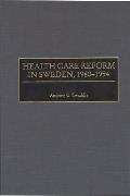 Health Care Reform in Sweden, 1980-1994
