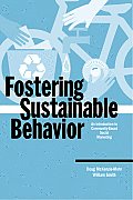 Fostering Sustainable Behavior An Introduction to Community Based Social Marketing