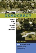 Doing Democracy The Map Model for Organizing Social Movements