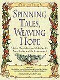 Spinning Tales Weaving Hope Stories Storytelling & Activities for Peace Justice & the Environment