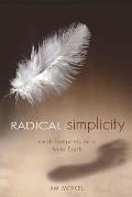 Radical Simplicity Small Footprints on a Finite Earth