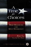 Time For Choices Deep Dialogues For Deep