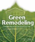 Green Remodeling Changing the World One Room at a Time