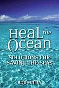 Heal the Ocean Solutions for Saving Our Seas