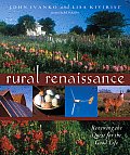Rural Renaissance Renewing the Quest for the Good Life