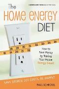 Home Energy Diet How to Save Money by Making Your House Energy Smart