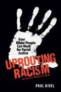 Uprooting Racism How White People Can Work for Racial Justice 3rd Edition