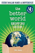 Better World Shopping Guide Every Dollar Makes a Difference 4th Edition