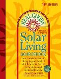Real Goods Solar Living Sourcebook Your Complete Guide to Living beyond the Grid with Renewable Energy Technologies & Sustainable Living