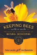Keeping Bees with a Smile Principles & Practice of Natural Beekeeping