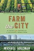 Farm The City A Toolkit for Setting Up a Successful Urban Farm