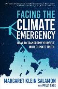Facing the Climate Emergency How to Transform Yourself with Climate Truth