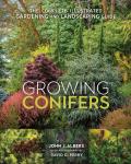 Growing Conifers The Complete Illustrated Gardening & Landscaping Guide