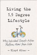 Living the 15 Degree Lifestyle Why Individual Climate Action Matters More than Ever