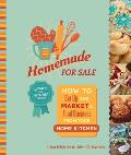 Homemade for Sale Second Edition How to Set Up & Market a Food Business from Your Home Kitchen