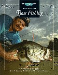 Advanced Bass Fishing Tips & Techniques from the Countrys Best Guides & Tournament Anglers